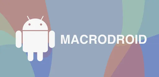 MacroDroid - Device Automation